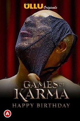 Download [18+] Games Of Karma: Happy Birthday (2021) S01 Hindi ULLU Originals WEB Series 480p | 720p | 1080p WEB-DL