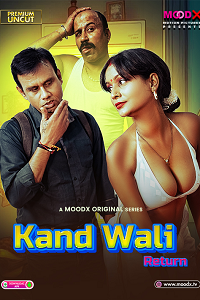 Download [18+] Kaand Wali Return (2025) S02 {Episode 1 Added} Hindi MoodX WEB Series 720p WEB-DL