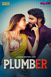 Download [18+] Plumber (2025) S01 {Episode 1 Added} Hindi MoodX WEB Series 720p WEB-DL