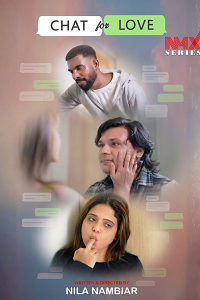 Download [18+] Chat For Love (2025) S01 {Episode 1 Added} Hindi NMX WEB Series 720p WEB-DL