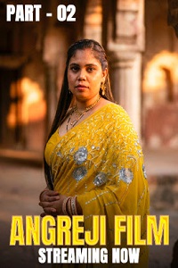 Download [18+] Angreji Film (2025) S01 [Episode 4 To 6] Hindi Kahaniplay WEB Series 720p | 1080p WEB-DL